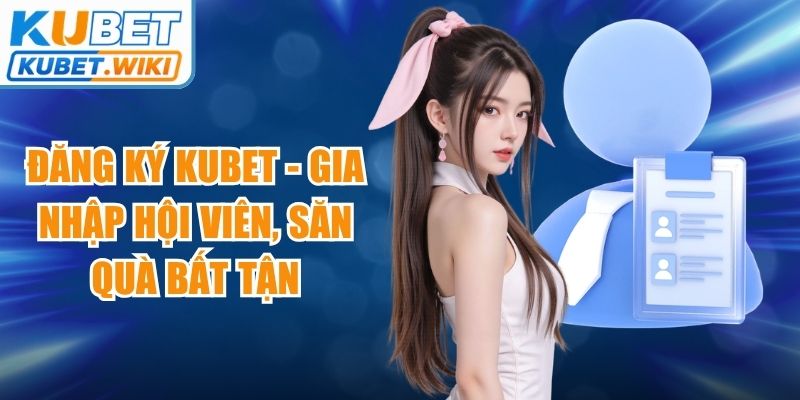 Đăng ký Kubet